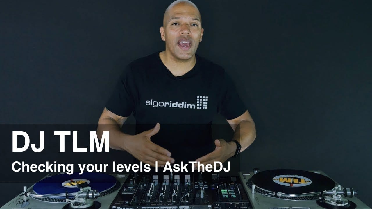 Checking your output levels - AskTheDJ Episode 8